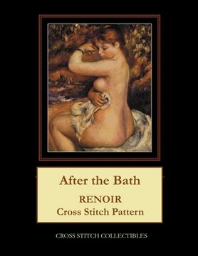 portada After the Bath: Renoir Cross Stitch Pattern (in English)