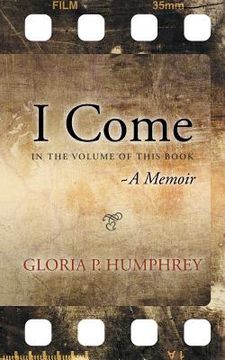 portada I Come....A Memoir: In The Volume Of This Book (in English)