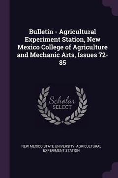portada Bulletin - Agricultural Experiment Station, New Mexico College of Agriculture and Mechanic Arts, Issues 72-85 (en Inglés)