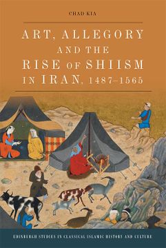 portada Art, Allegory and the Rise of Shi'ism in Iran, 1487-1565 (en Inglés)