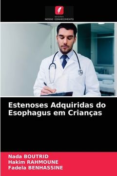 portada Estenoses Adquiridas do Esophagus em Crianças (in Portuguese)