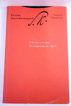 O lo uno o lo otro: un fragmento de vida I