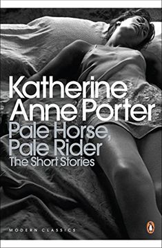 portada Pale Horse, Pale Rider: The Short Stories of Katherine Anne Porter (en Inglés)