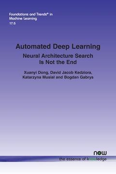 portada Automated Deep Learning: Neural Architecture Search Is Not the End (in English)