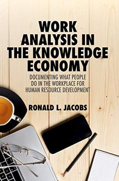 portada Work Analysis in the Knowledge Economy: Documenting What People Do in the Workplace for Human Resource Development (in English)