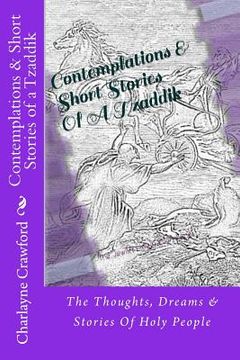 portada Contemplations & Short Stories Of A Tzaddik: The Thoughts, Dreams & Stories Of Holy People (en Inglés)