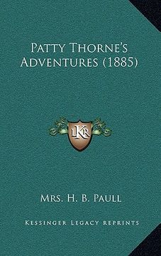 portada Patty Thorne's Adventures (1885) (en Inglés)