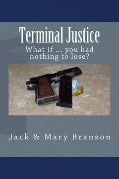 portada Terminal Justice: What if ... you had nothing to lose? (en Inglés)