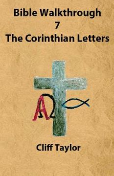 portada Bible Walkthrough - 7 - The Corinthian Letters (en Inglés)