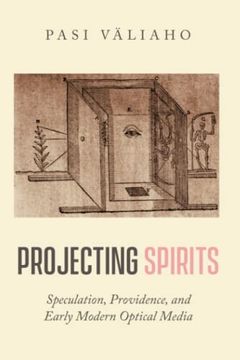 portada Projecting Spirits: Speculation, Providence, and Early Modern Optical Media (en Inglés)