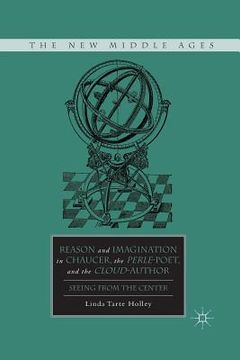 portada Reason and Imagination in Chaucer, the Perle-Poet, and the Cloud-Author: Seeing from the Center (en Inglés)