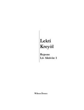 portada Lekti Kreyòl Repons Liv Aktivite 1: Repons Liv Aktivite 1 (en Creole)