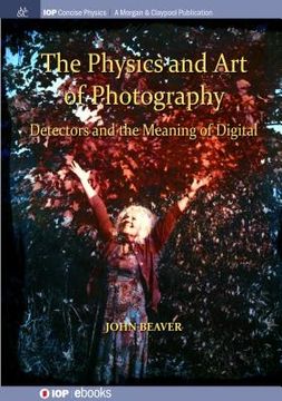 portada The Physics and Art of Photography, Volume 3: Detectors and the Meaning of Digital (en Inglés)