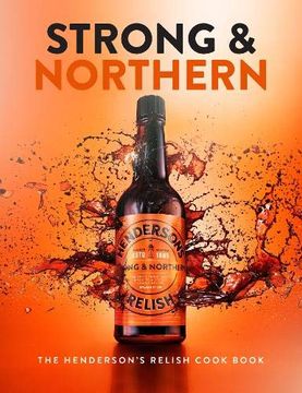 portada Strong and Northern: The Henderson's Relish Cook Book (in English)