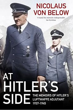 portada At Hitler's Side: The Memoirs of Hitler's Luftwaffe Adjutant, 1937–1945 (in English)
