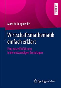 portada Wirtschaftsmathematik Einfach Erklärt: Eine Kurze Einführung in die Notwendigen Grundlagen (in German)