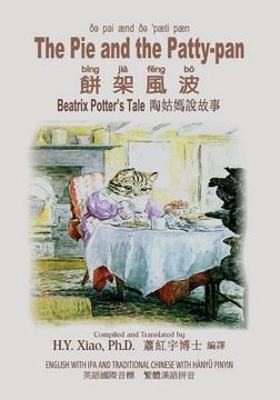 portada The Pie and the Patty-Pan (Traditional Chinese): 09 Hanyu Pinyin with IPA Paperback B&w