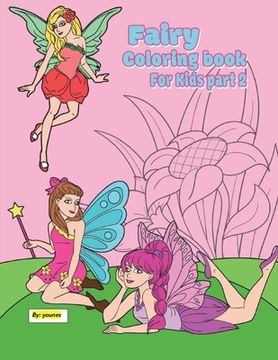 portada fairy coloring book for kids part 2: 30 pages suitable for children between the ages of 2 - 8 (en Inglés)