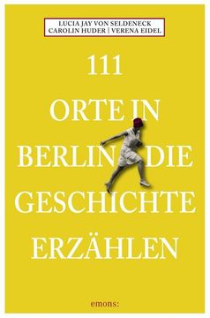portada 111 Orte in Berlin die Geschichte Erzählen (en Alemán)