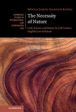 portada The Necessity of Nature: God, Science and Money in 17Th Century English law of Nature (Cambridge Studies in International and Comparative Law) (en Inglés)