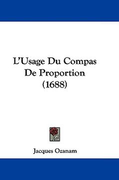 portada l'usage du compas de proportion (1688) (en Inglés)