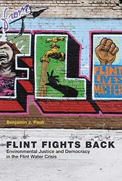 portada Flint Fights Back: Environmental Justice and Democracy in the Flint Water Crisis (Urban and Industrial Environments) (en Inglés)