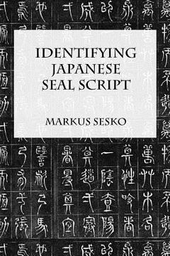 portada Identifying Japanese Seal Script (en Inglés)