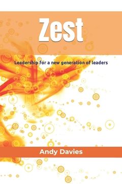 portada Zest: Leadership for a new generation of leaders (en Inglés)