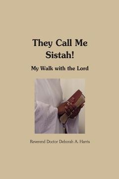 portada They Call Me Sistah: A Walk With The Lord (in English)