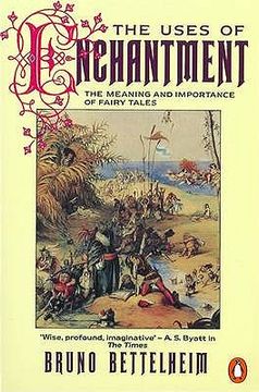 portada the uses of enchantment: the meaning and importance of fairy tales (en Inglés)