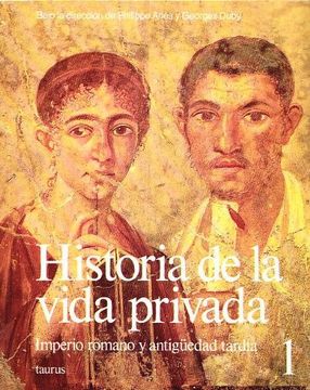 portada HISTORIA DE LA VIDA PRIVADA TOMO 1 . Imperio Romano y Antiguedad Tardia