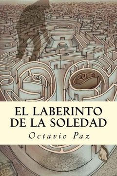 Comprar El Laberinto de la Soledad (Spanish Edition) De Octavio Paz - Buscalibre