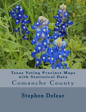 portada Texas Voting Precinct Maps with Statistical Data: Comanche County (en Inglés)