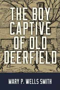 portada The Boy Captive of Old Deerfield (in English)