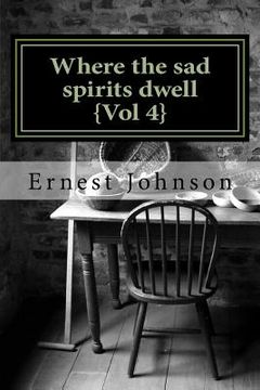 portada Where the sad spirits dwell {Vol 4} (en Inglés)