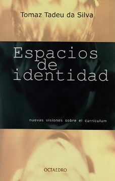portada Espacios de Identidad: Nuevas Visiones Sobre el Curriculum (in Spanish)