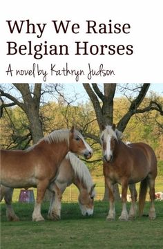 portada Why We Raise Belgian Horses