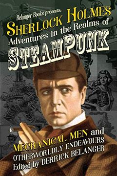 portada Sherlock Holmes: Adventures in the Realms of Steampunk, Mechanical men and Otherworldly Endeavours: 2 (en Inglés)