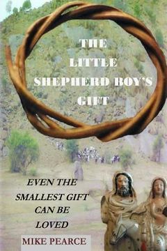 portada The Little Shepherd Boy's Gift: Even the smallest gift can be loved (en Inglés)