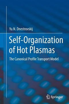 portada Self-Organization of Hot Plasmas: The Canonical Profile Transport Model (en Inglés)