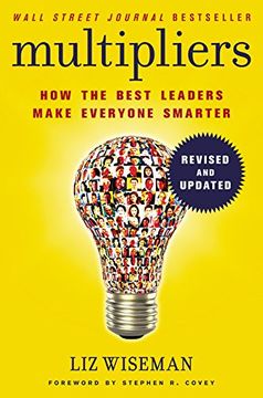portada Multipliers, Revised and Updated: How the Best Leaders Make Everyone Smart (en Inglés)