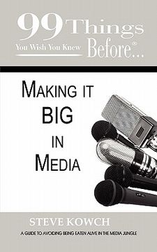 portada 99 things you wish you knew before making it big in media (en Inglés)