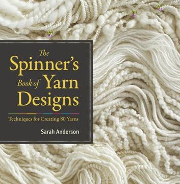 portada The Spinner's Book of Yarn Designs: Techniques for Creating 80 Yarns 