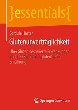 portada Glutenunverträglichkeit: Über Gluten-Assoziierte Erkrankungen und den Sinn Einer Glutenfreien Ernährung (en Alemán)