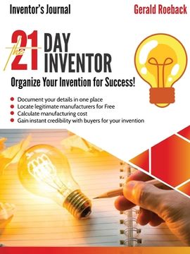 portada The 21 Day Inventor: Organize your invention for success! (en Inglés)
