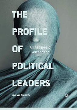 portada The Profile of Political Leaders: Archetypes of Ascendancy (en Inglés)