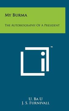portada my burma: the autobiography of a president (en Inglés)