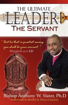 portada the ultimate leader the servant (en Inglés)