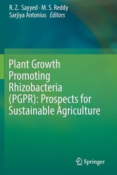 portada Plant Growth Promoting Rhizobacteria (Pgpr): Prospects for Sustainable Agriculture (en Inglés)