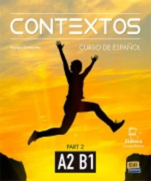 portada Contextos A2-B1: Student Book With Instructions in English and Free Access to Eleteca: Part Two: Curso de Espanol Para Jovenes y Adultos (in Spanish)